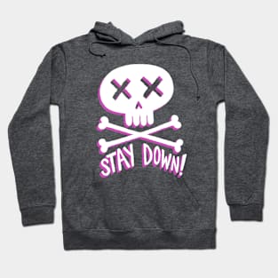 Stay Down! Hoodie